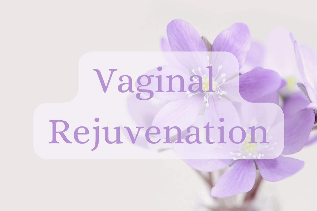 Vaginal Rejuvenation